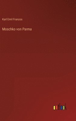 bokomslag Moschko von Parma