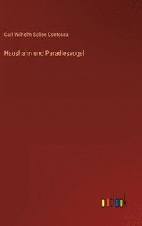 bokomslag Haushahn und Paradiesvogel