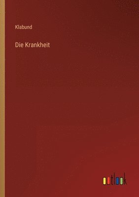 Die Krankheit 1