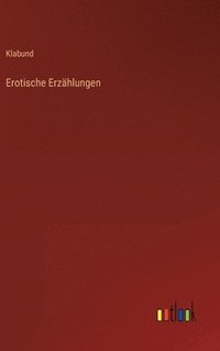 bokomslag Erotische Erzählungen