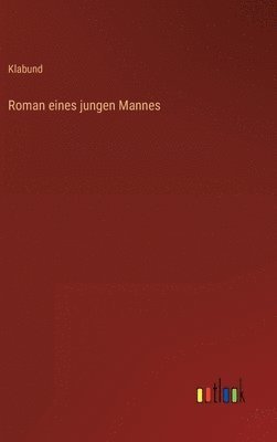 Roman eines jungen Mannes