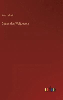 Gegen das Weltgesetz 1