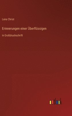 Lena Christ - Erinnerungen einer Überflüssigen, Inbunden