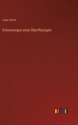 Lena Christ - Erinnerungen einer Überflüssigen, Inbunden