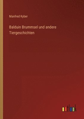 bokomslag Balduin Brummsel und andere Tiergeschichten