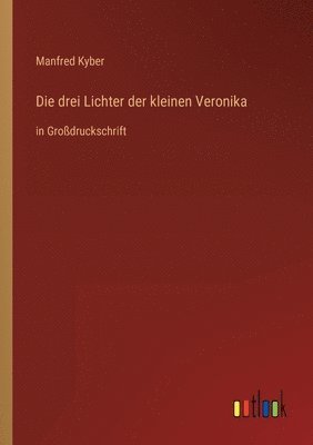 Manfred Kyber - drei Lichter der kleinen Veronika, Häftad
