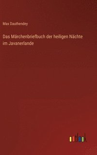 bokomslag Das Mrchenbriefbuch der heiligen Nchte im Javanerlande