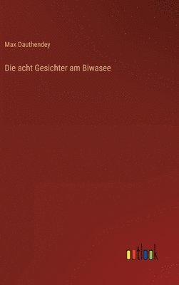 bokomslag Die acht Gesichter am Biwasee