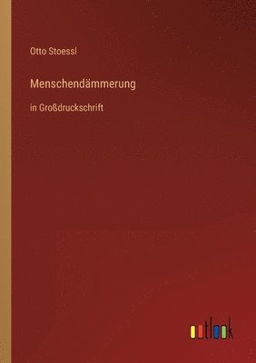 Menschendämmerung 1