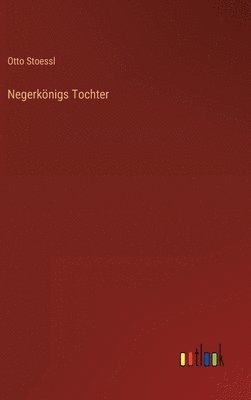 bokomslag Negerknigs Tochter