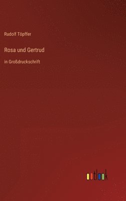 Rosa und Gertrud 1