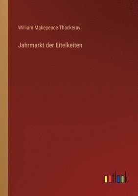 Jahrmarkt der Eitelkeiten 1