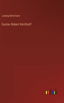 Gustav Robert Kirchhoff 1