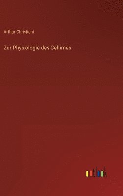 bokomslag Zur Physiologie des Gehirnes