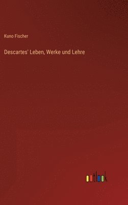 bokomslag Descartes' Leben, Werke und Lehre