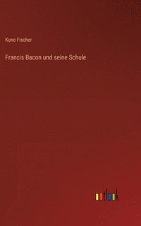 bokomslag Francis Bacon und seine Schule