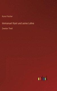 bokomslag Immanuel Kant und seine Lehre