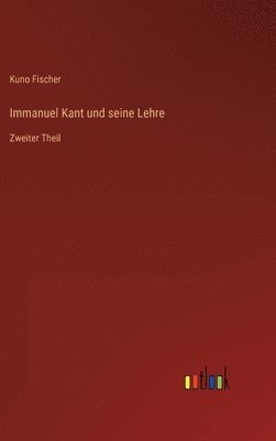 Immanuel Kant und seine Lehre 1