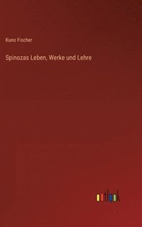 bokomslag Spinozas Leben, Werke und Lehre