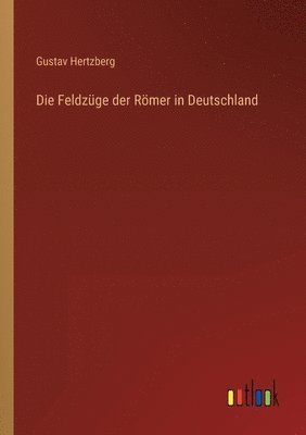 Feldzüge der Römer in Deutschland