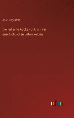 Die jdische Apokalyptik in ihrer geschichtlichen Entwickelung 1