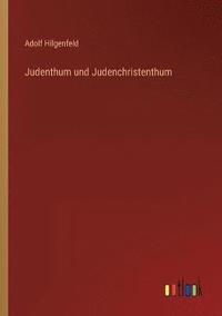 bokomslag Judenthum und Judenchristenthum