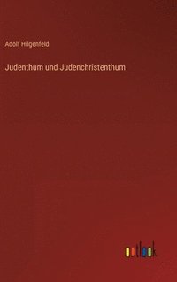 bokomslag Judenthum und Judenchristenthum