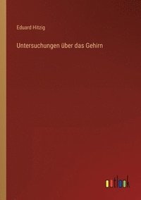 bokomslag Untersuchungen über das Gehirn