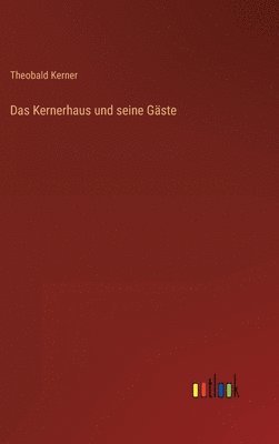 Das Kernerhaus und seine Gste 1