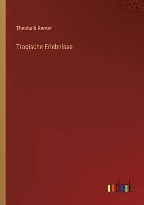 Tragische Erlebnisse 1