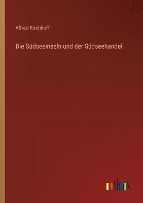 Südseeinseln und der Südseehandel