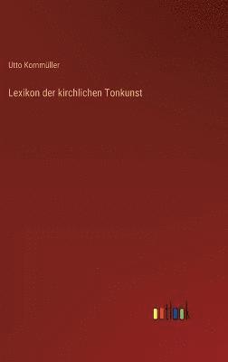 bokomslag Lexikon der kirchlichen Tonkunst