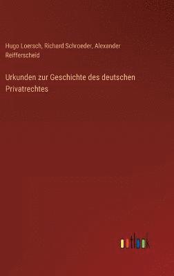 bokomslag Urkunden zur Geschichte des deutschen Privatrechtes