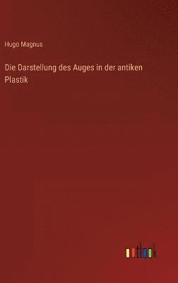 bokomslag Die Darstellung des Auges in der antiken Plastik