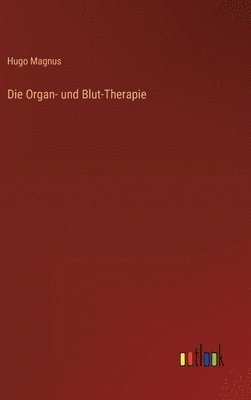 bokomslag Organ- und Blut-Therapie