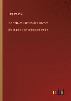 Die antiken Bsten des Homer 1