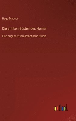 Die antiken Bsten des Homer 1