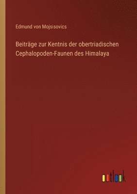 bokomslag Beitrage zur Kentnis der obertriadischen Cephalopoden-Faunen des Himalaya