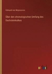 bokomslag UEber den chronologischen Umfang des Dachsteinkalkes