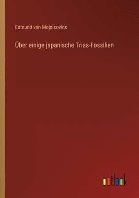 UEber einige japanische Trias-Fossilien 1