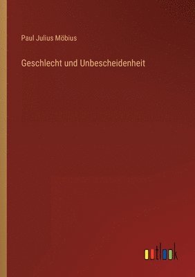 bokomslag Geschlecht und Unbescheidenheit