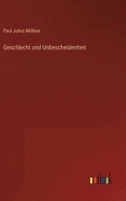 bokomslag Geschlecht und Unbescheidenheit