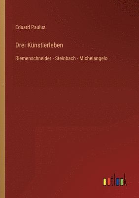 Drei Künstlerleben 1