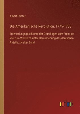 bokomslag Die Amerikanische Revolution, 1775-1783