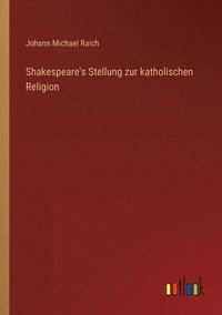 bokomslag Shakespeare's Stellung zur katholischen Religion