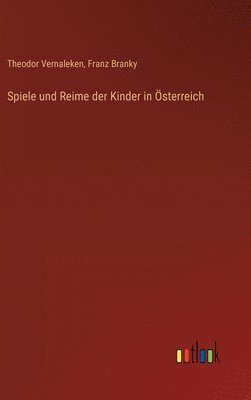 bokomslag Spiele und Reime der Kinder in sterreich