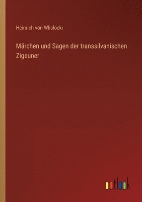 bokomslag Marchen und Sagen der transsilvanischen Zigeuner