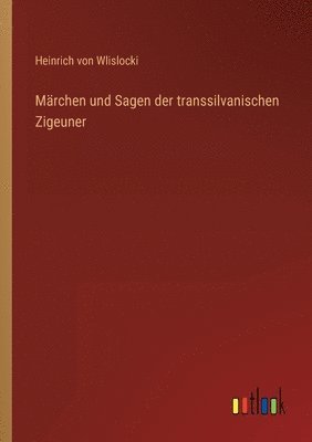 bokomslag Märchen und Sagen der transsilvanischen Zigeuner