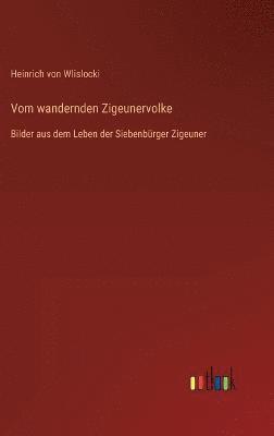 Vom wandernden Zigeunervolke