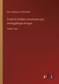 bokomslag Friedrich Schillers Geschichte des dreissigjahrigen Krieges